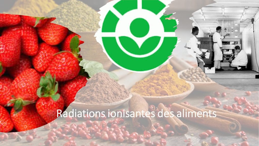 Conservation des aliments par radiations ionisantes ou rayonnements ionisants