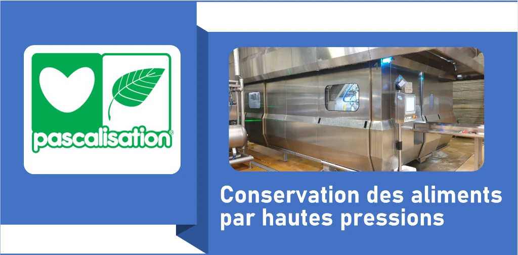 Conservation des aliments par hautes pressions (HPP) : Pascalisation