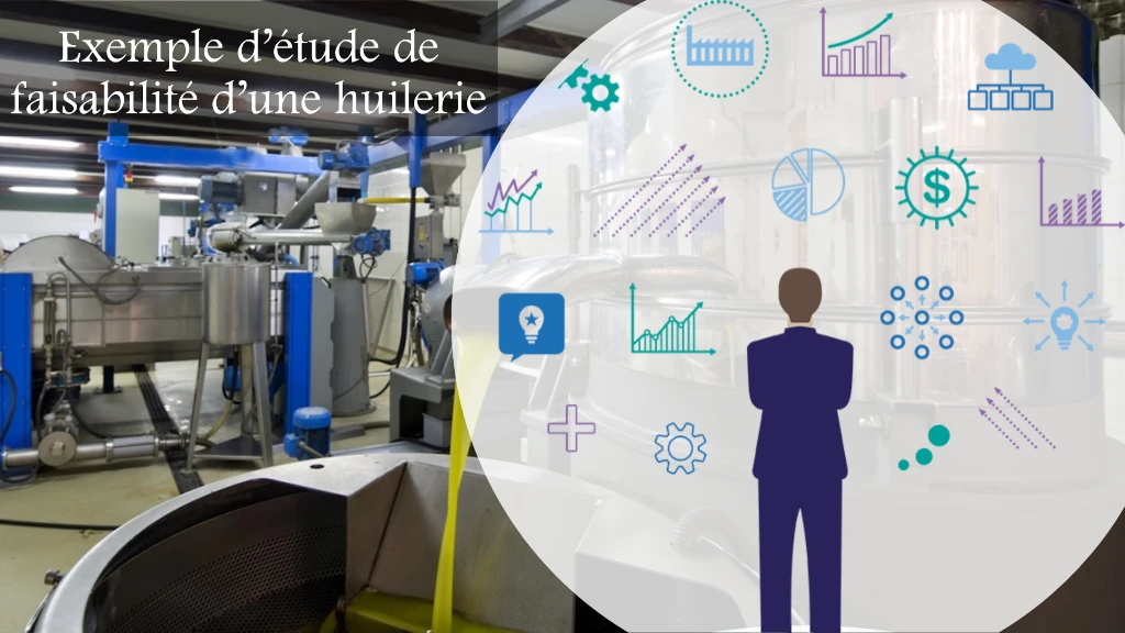 Exemple étude de faisabilité d'une unité de trituration de l'huile d'olive